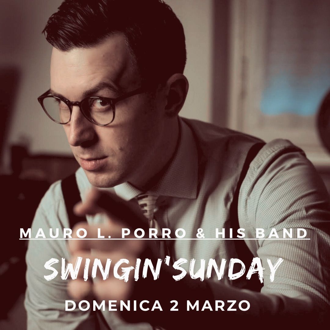 Swingin\u2019Sunday 2 Marzo \ud83d\udd25Mauro L. Porro & His Band 