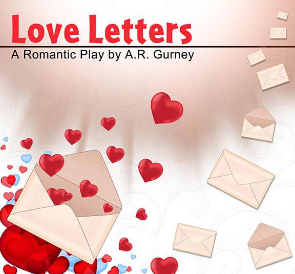 Love Letters \u2013 A Romantic Play by A. R. Gurney