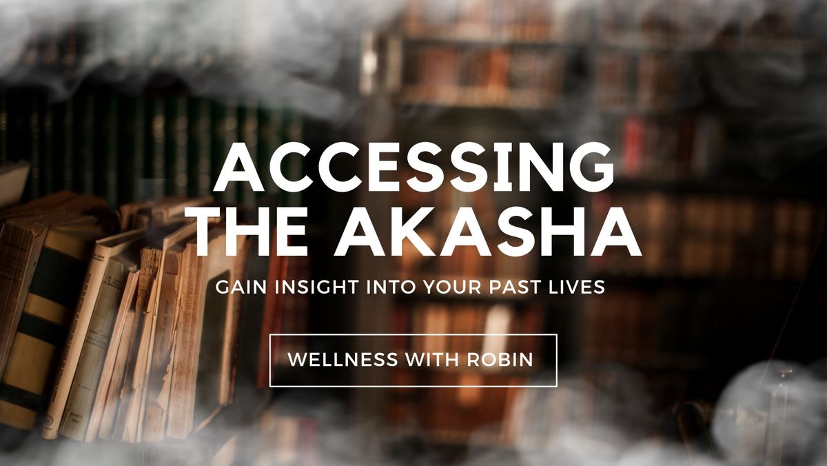 Accessing the Akasha