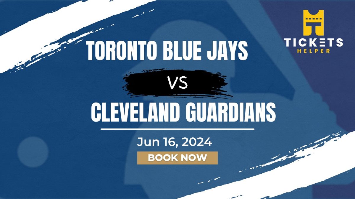 Toronto Blue Jays vs. Cleveland Guardians