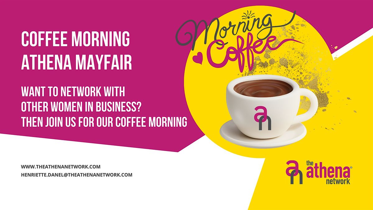 Athena Mayfair Coffee Morning Networking