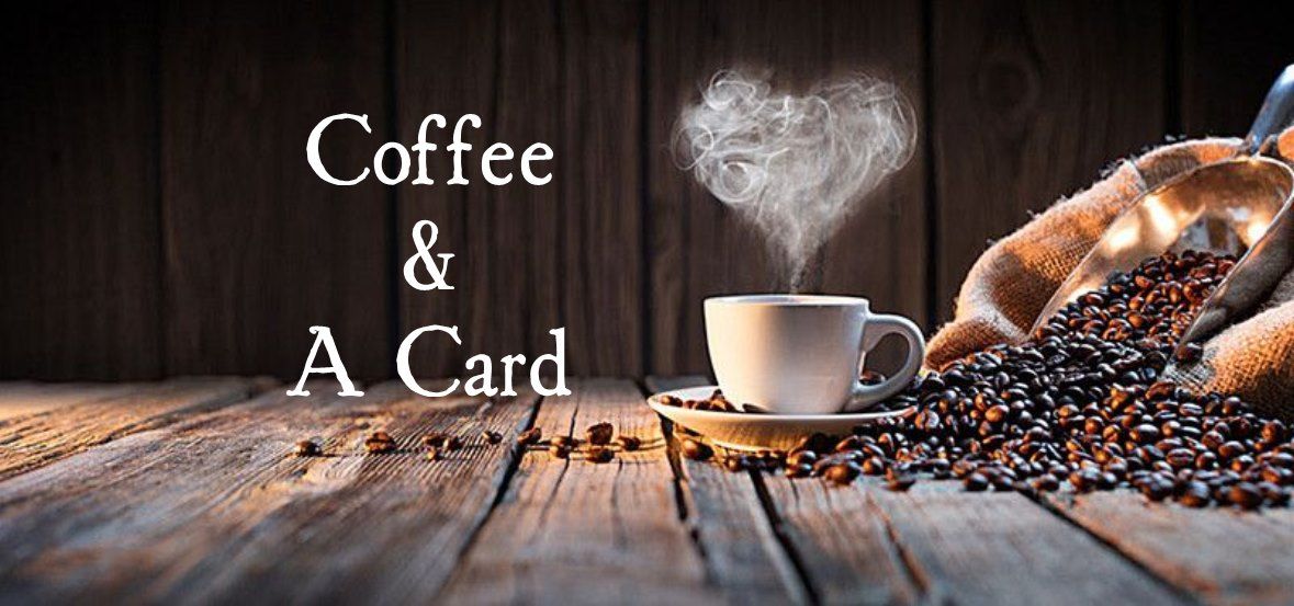 Coffee & A Card Class