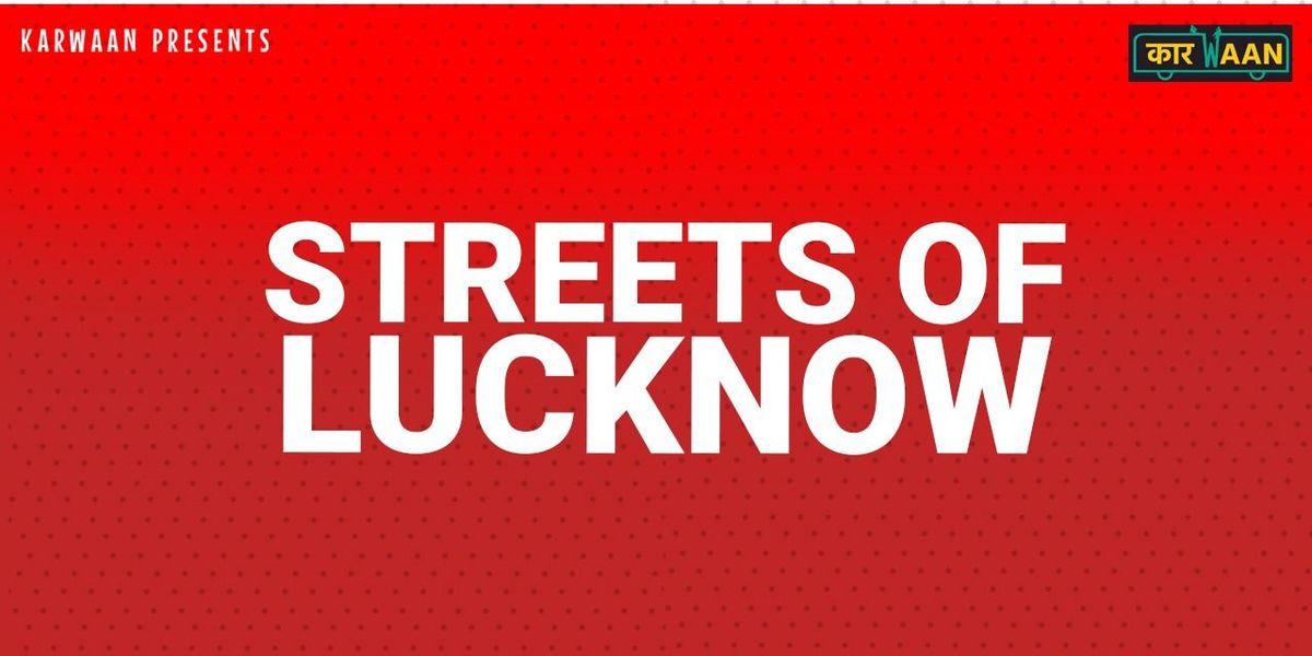 THE STREETS OF LUCKNOW