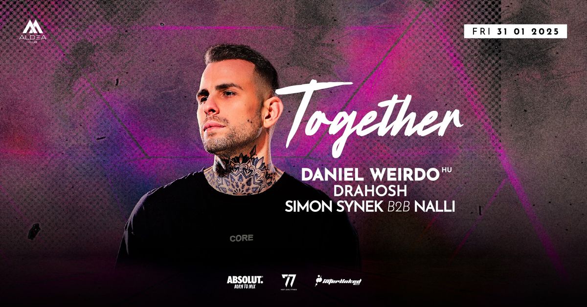 Together w. Daniel Weirdo, Drahosh, Simon Synek & Nalli