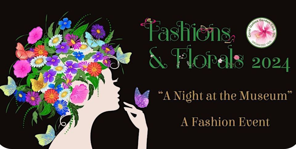 Fashions & Florals - A Night At the Museum - A Fashion Event 