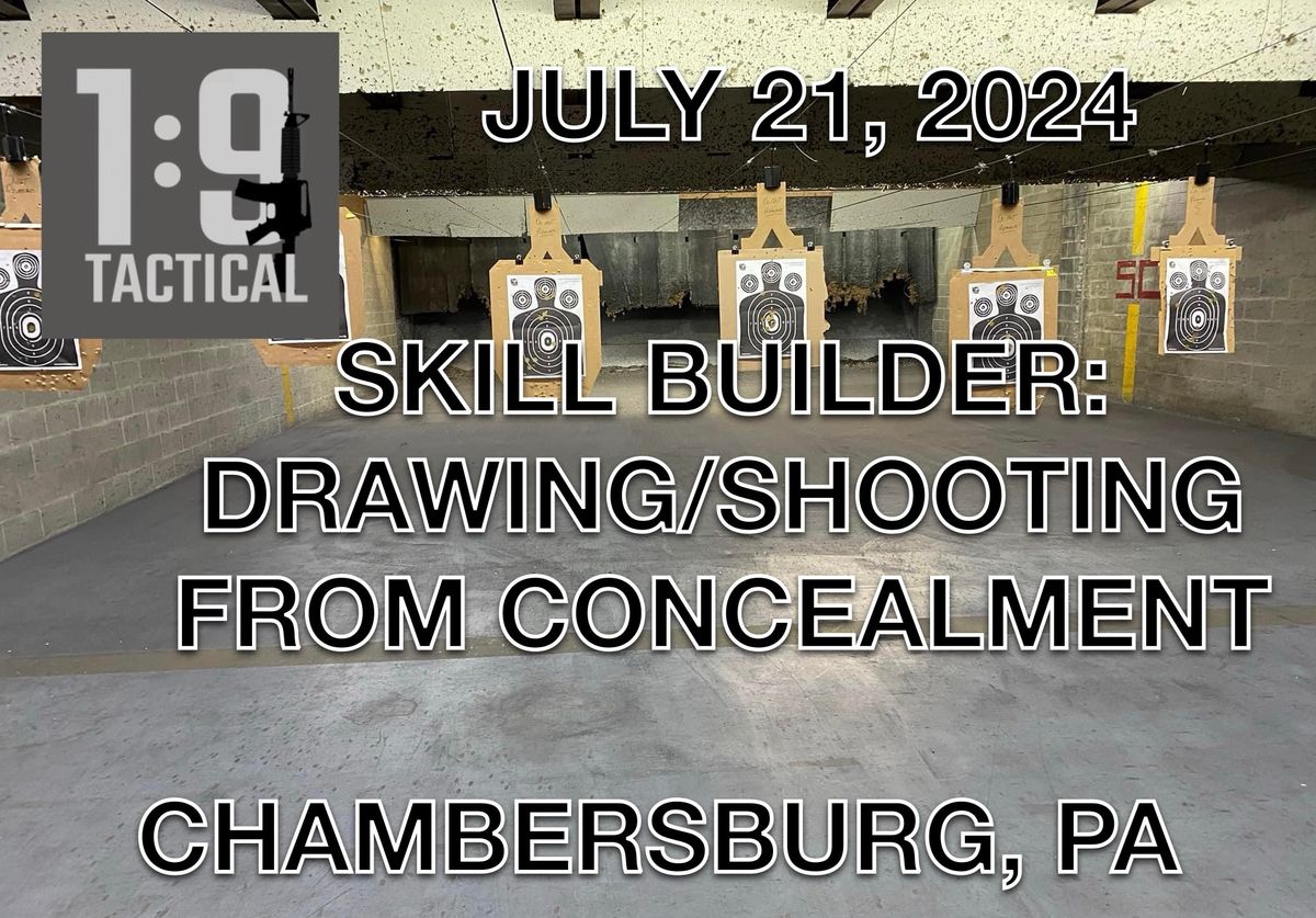 SKILL BUILDER: DRAWING\/SHOOTING FROM CONCEALED CARRY