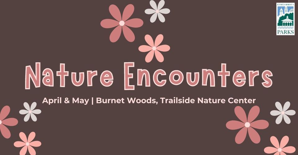 FREE Nature Encounters - April and May