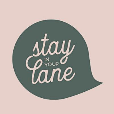 Stay in Your Lane