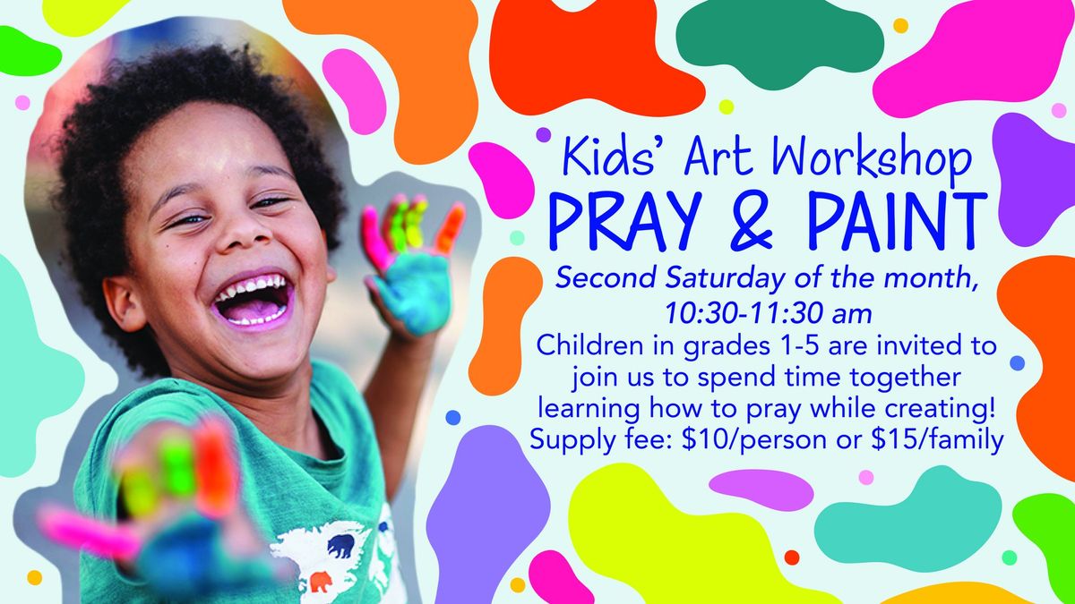 Kids' Art Workshop: Pray & Paint