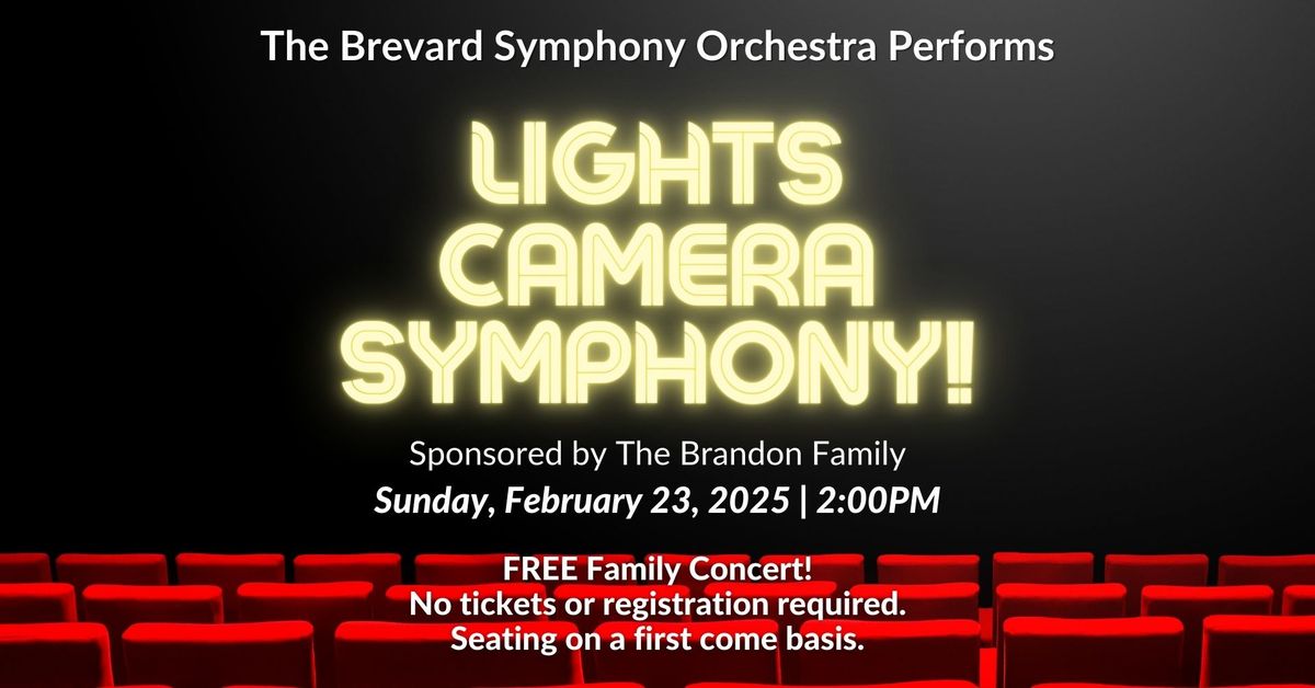 Brevard Symphony Orchestra Free Family Concert: Lights, Camera, Symphony!