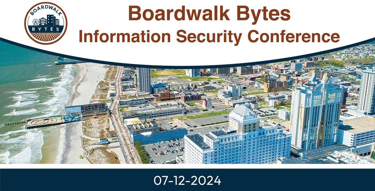 Boardwalk Bytes Information Security Conference