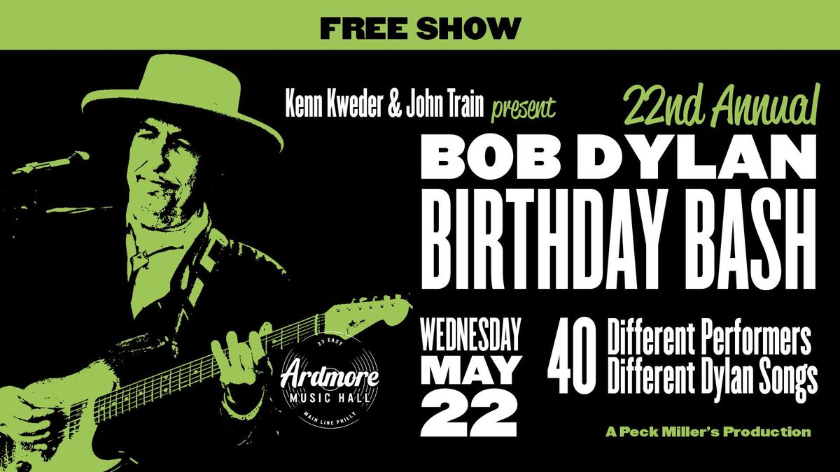 25th Annual Bob Dylan B'day Bash hosted by Ken Kweder at Ardmore Music Hall 5\/20