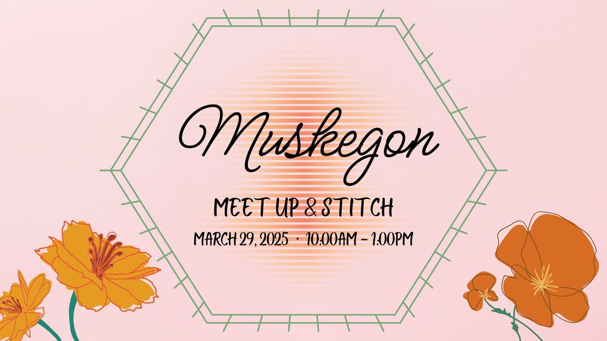 Muskegon Meet Up & Stitch \ud83e\udea1