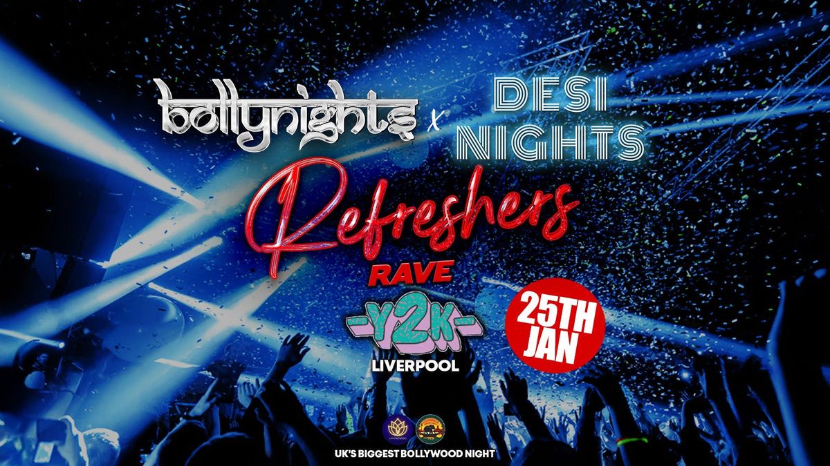 Bollynights X Desi Nights Liverpool  - Refreshers | Saturday 25th January | Y2K