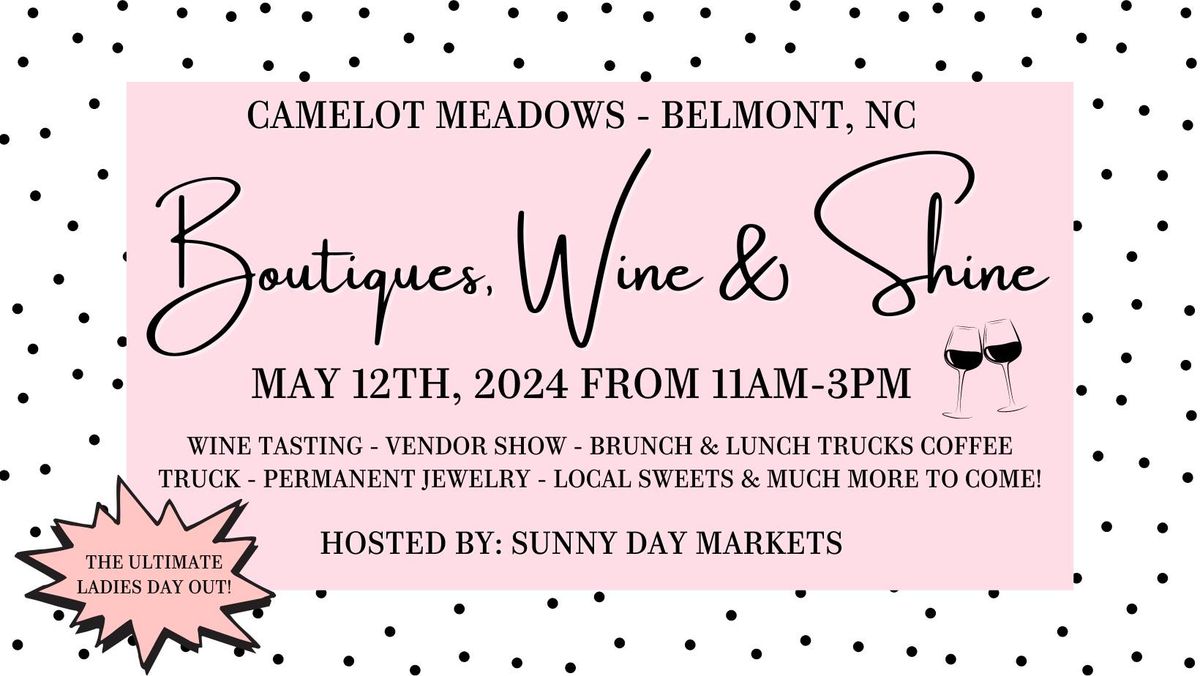 Boutiques, Wine & Shine at Camelot Meadows 