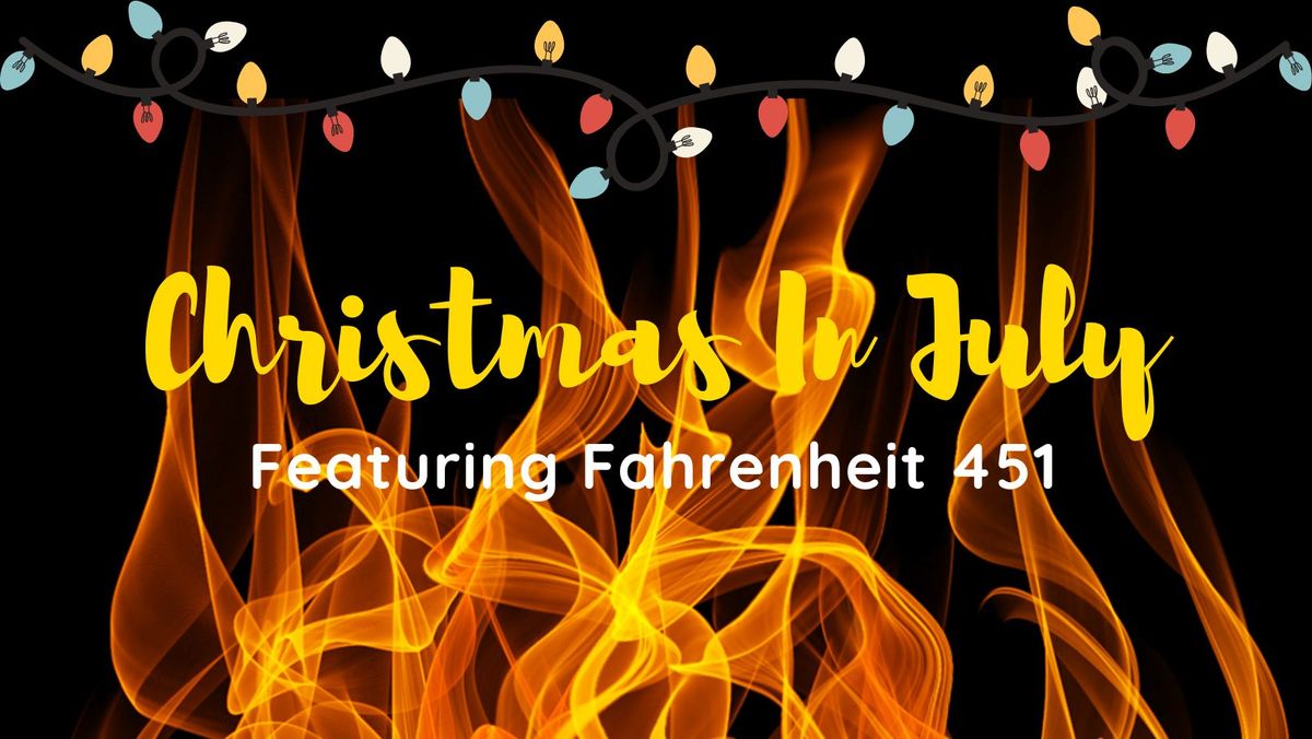 Christmas In July featuring Fahrenheit 451