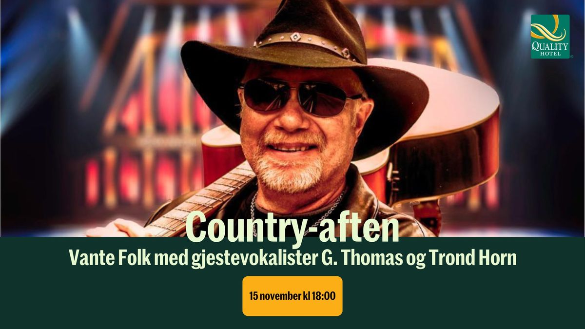 F\u00c5 BILLETTER IGJEN! Country-aften med Vante Folk og gjestevokalister G. Thomas og Trond Horn