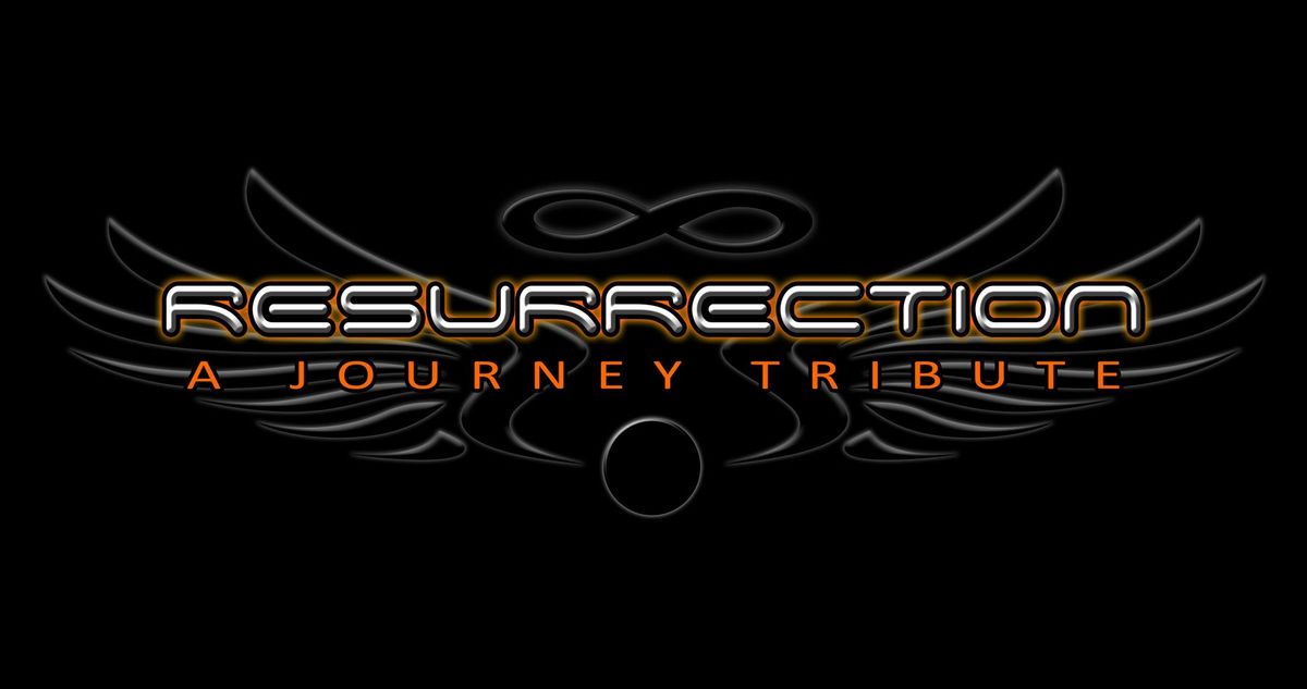 Resurrection - Journey Tribute