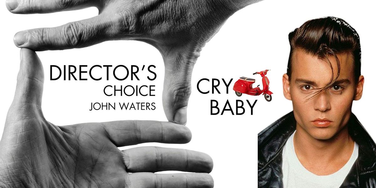 DIRECTOR'S CHOICE: JOHN WATERS - CRY BABY