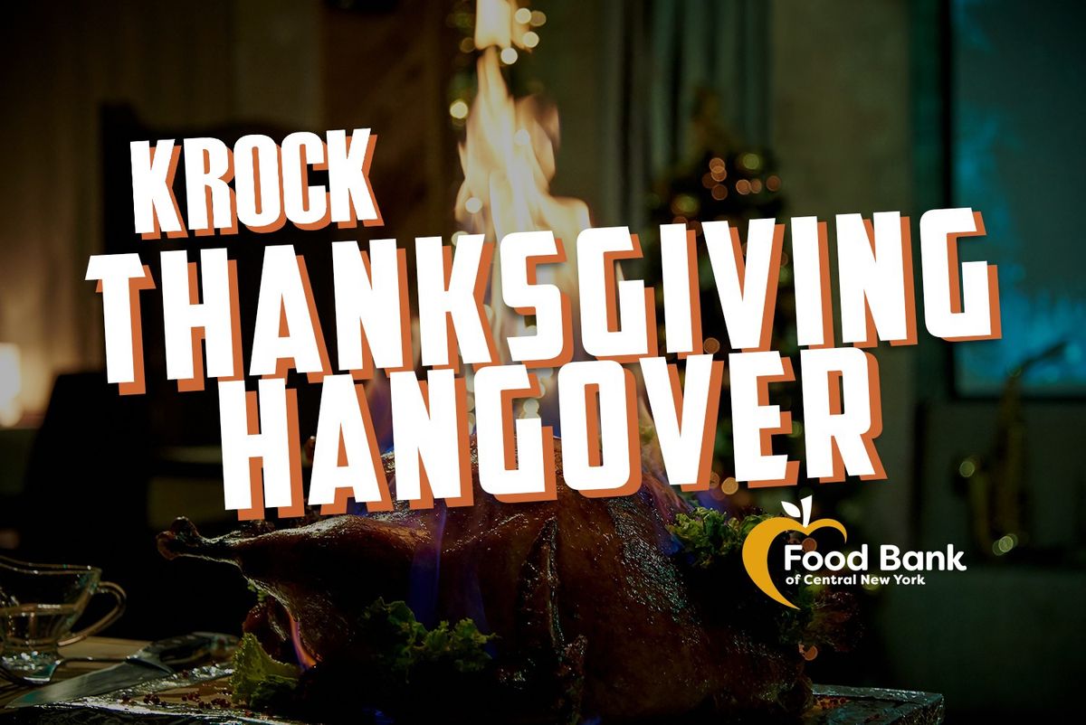 KROCK Thanksgiving Hangover