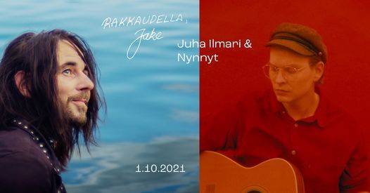 Rakkaudella, Jake + Juha Ilmari & Nynnyt @ Shed 1.10.2021