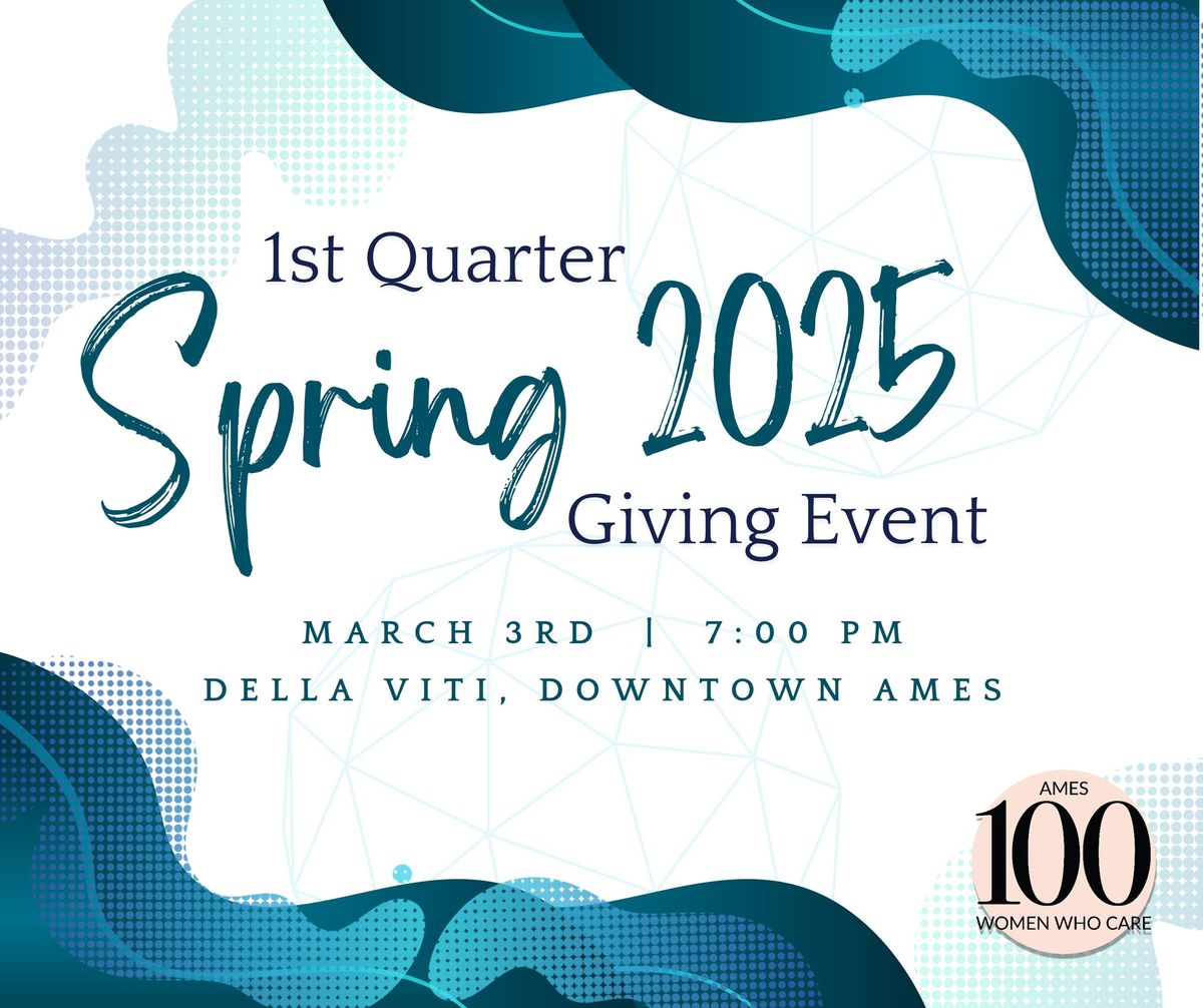 1st Quarter 2025 || Spring Giving Event