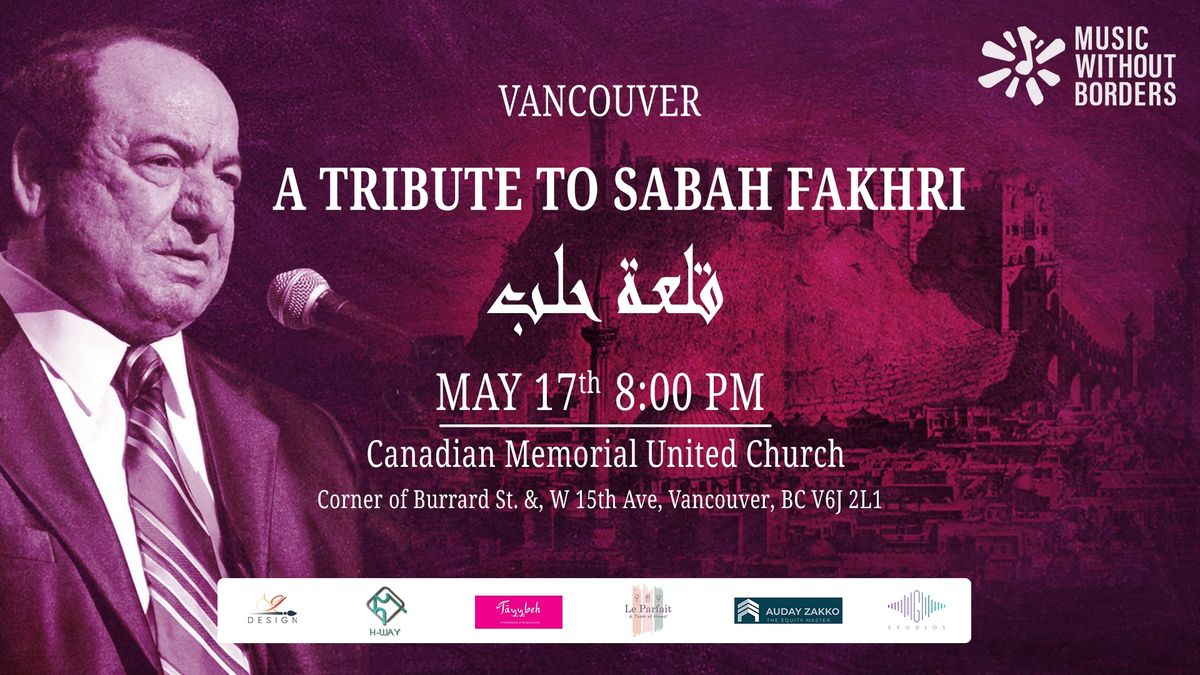 A Tribute to Sabah Fakhri - \u0642\u0644\u0639\u0629 \u062d\u0644\u0628 (Vancouver) 