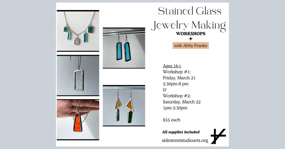 Stained Glass Jewelry Making Workshop #2 with Abby Franke