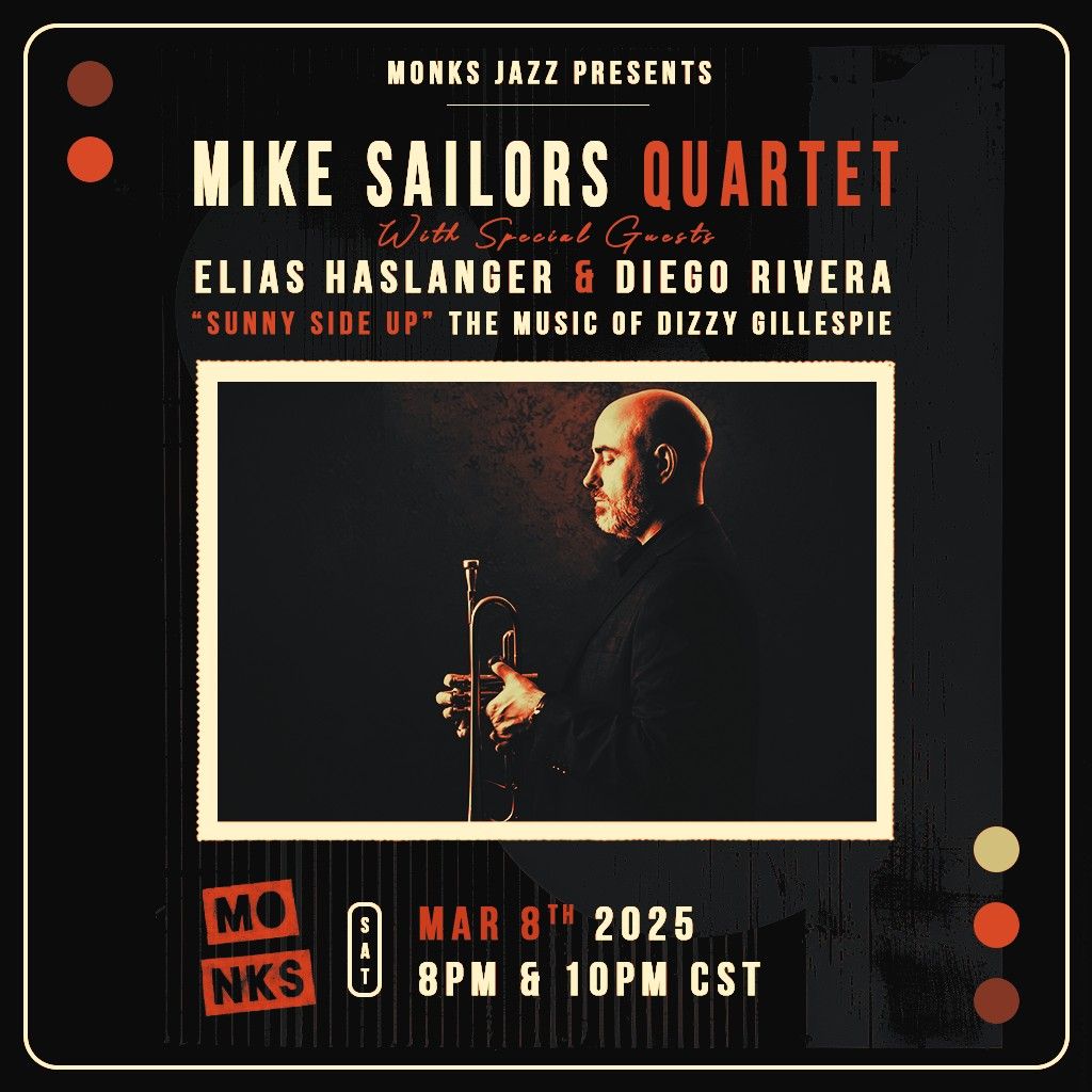 Mike Sailors Quartet with Special Guests Elias Haslanger and Diego Rivera | "Sunny Side Up" The Musi