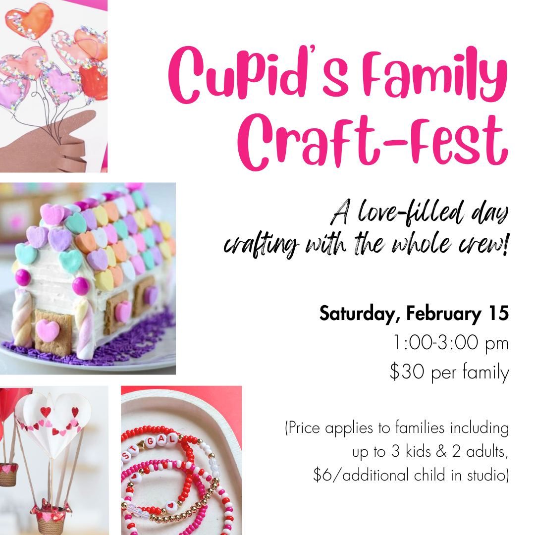 Cupid's Family Craft Fest!