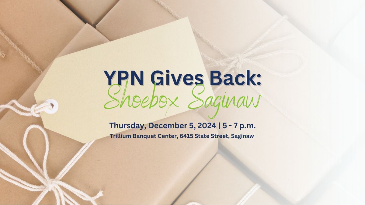 YPN Gives Back: Shoebox Saginaw