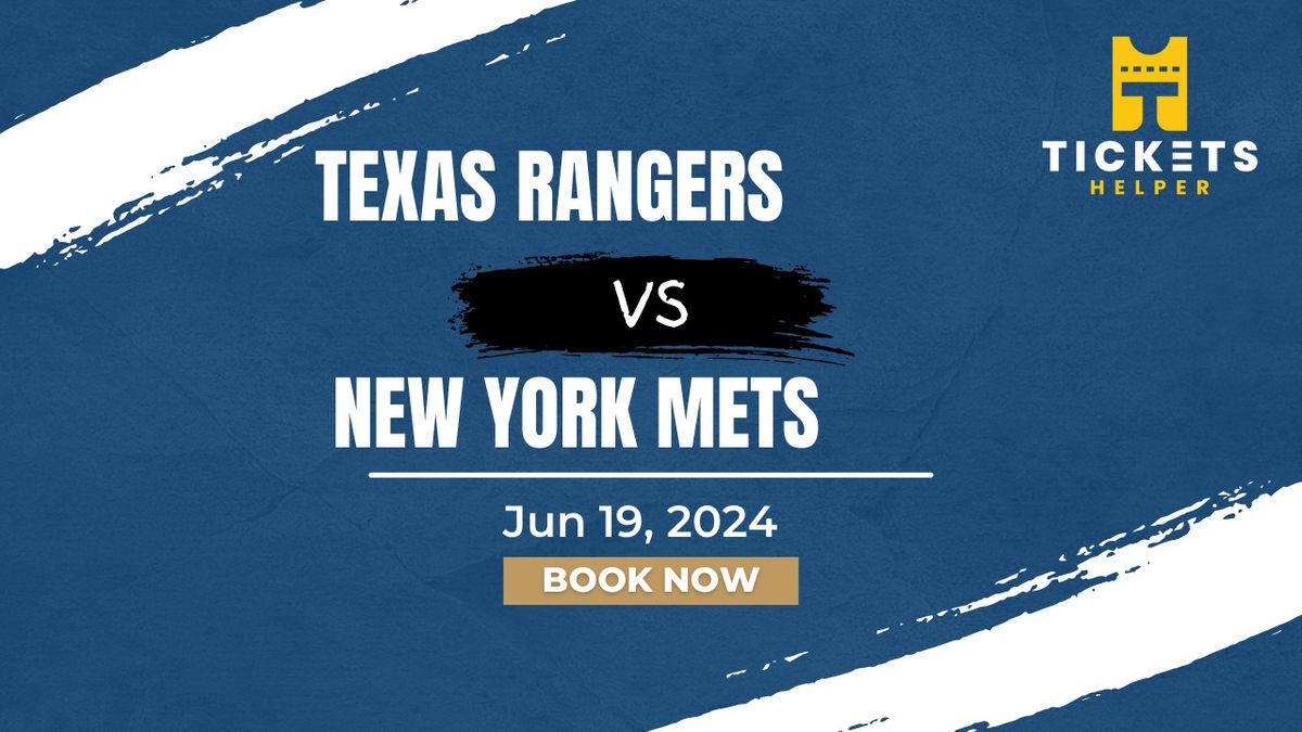 Texas Rangers vs. New York Mets at Globe Life Field