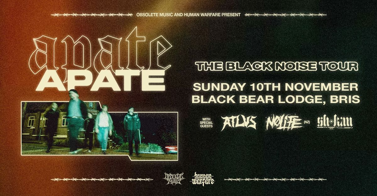 APATE - THE BLACK NOISE TOUR - BLACK BEAR LODGE, BRISBANE