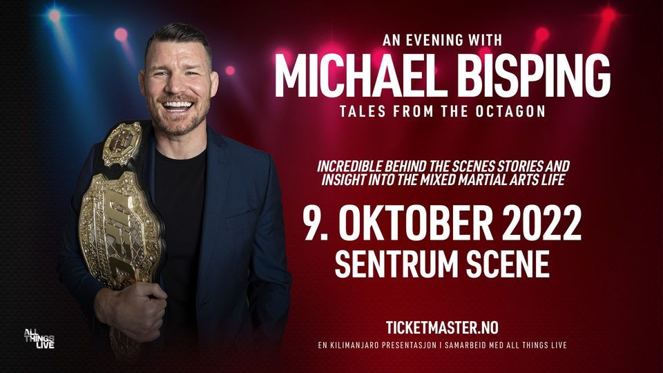 AVLYST - MICHAEL BISPING \u2014 Tales From The Octagon \/ Sentrum Scene \/ Pres. av All Things Live