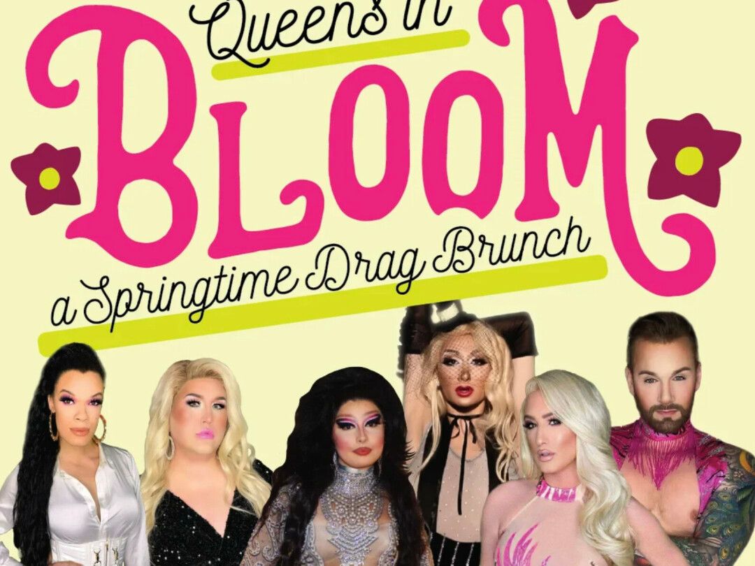 Queens In Bloom Drag Brunch