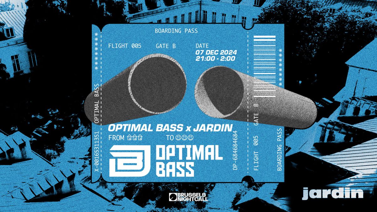 Optimal Bass x Jardin Hospice : Brussels Nightcall