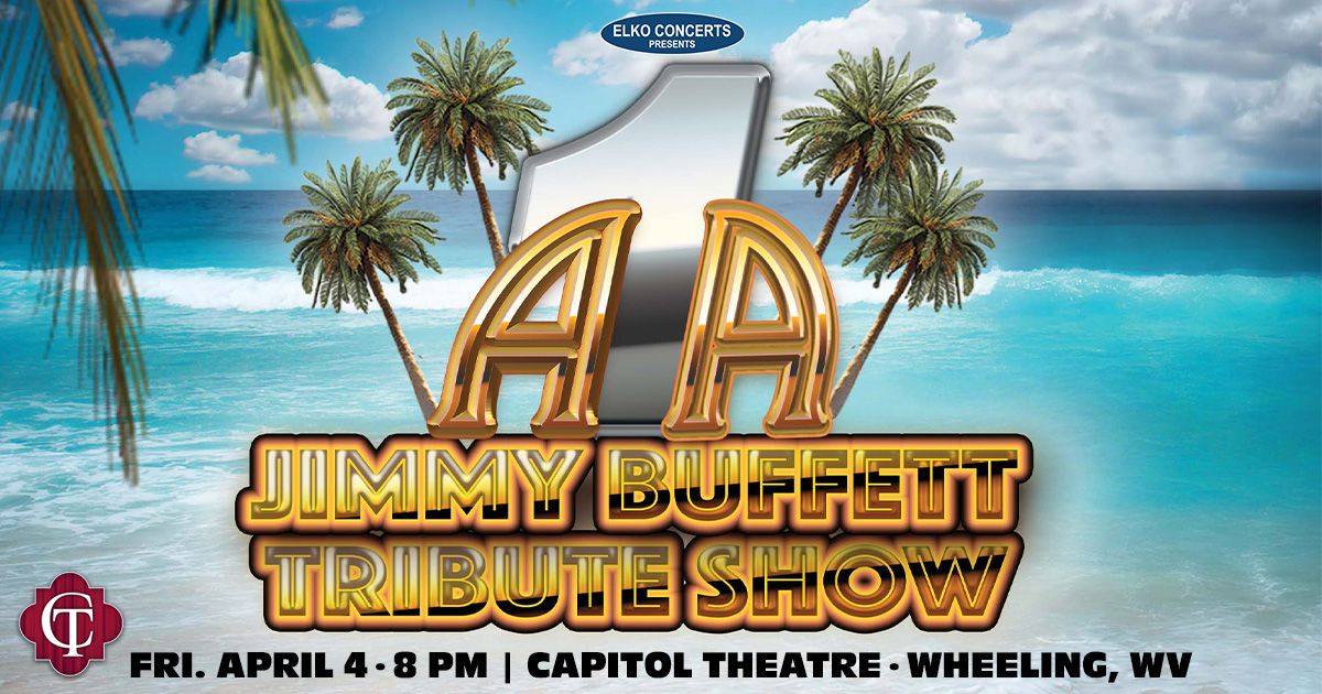 A1A - The Official & Original Jimmy Buffett Tribute Show - Capitol Theatre