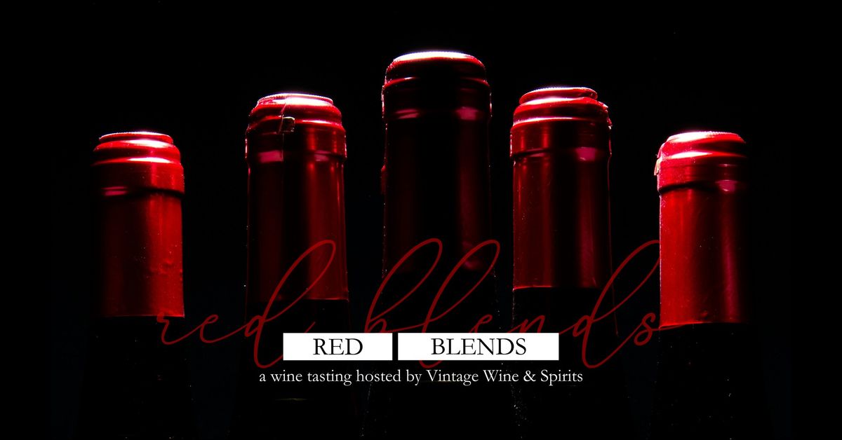 Red Blends: a red wine tasting