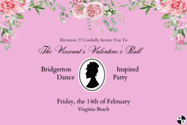 The Viscount's Valentine's Ball: A Bridgerton Inspired Dance Party at Elevation 27