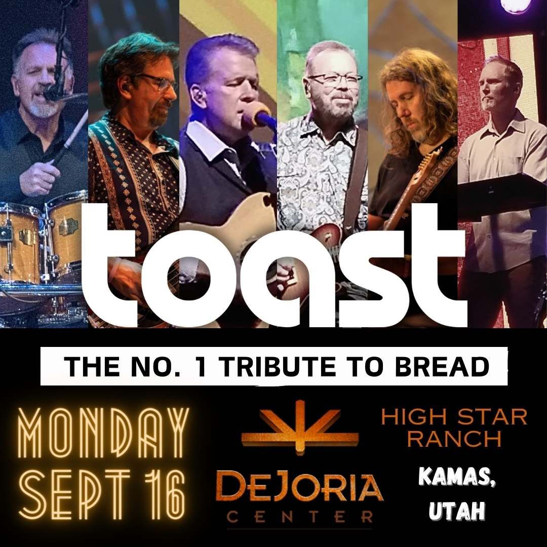 TOAST - No. 1 Tribute to BREAD - Sept 16 @ DeJoria Center | Kamas, UT