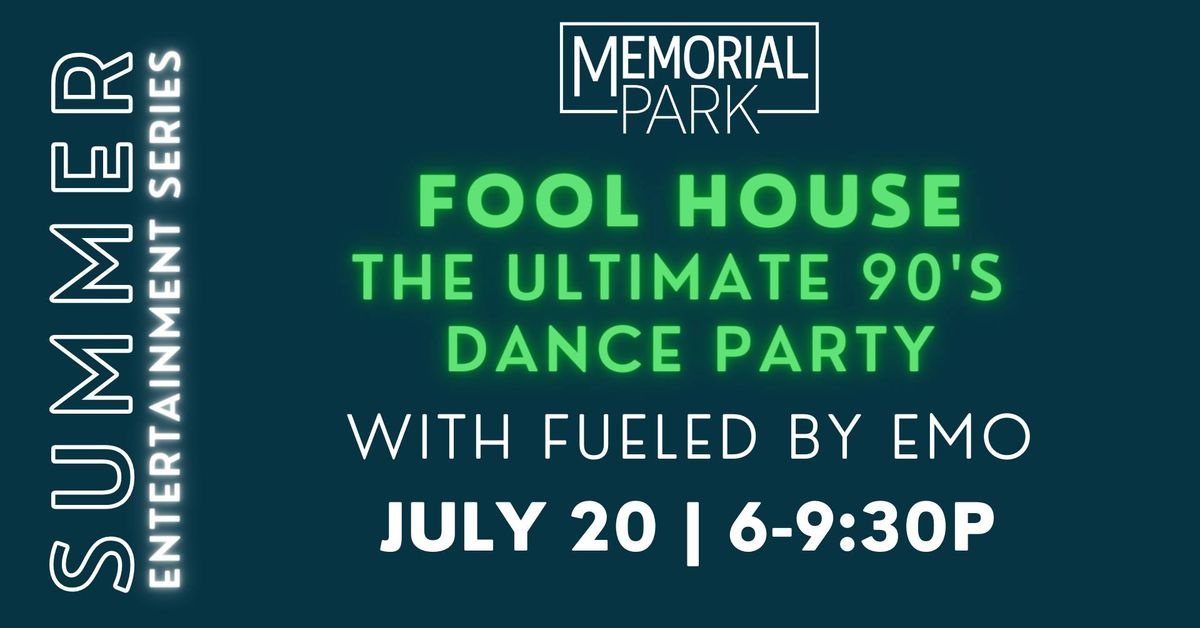 Fool House- The Ultimate 90\u2019s Dance Party with Fueled by Emo