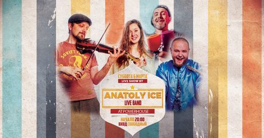 Anatoly Ice Live Band \u0432 Powerhouse
