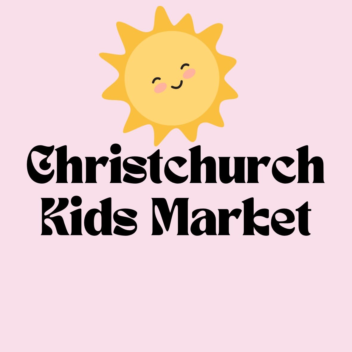 \u2600\ufe0f Christchurch Kids Market - Sunday 9th June \u2600\ufe0f