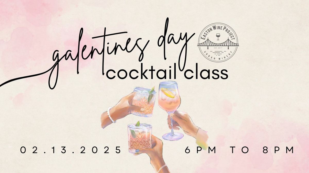 Galentines Day Cocktail Class