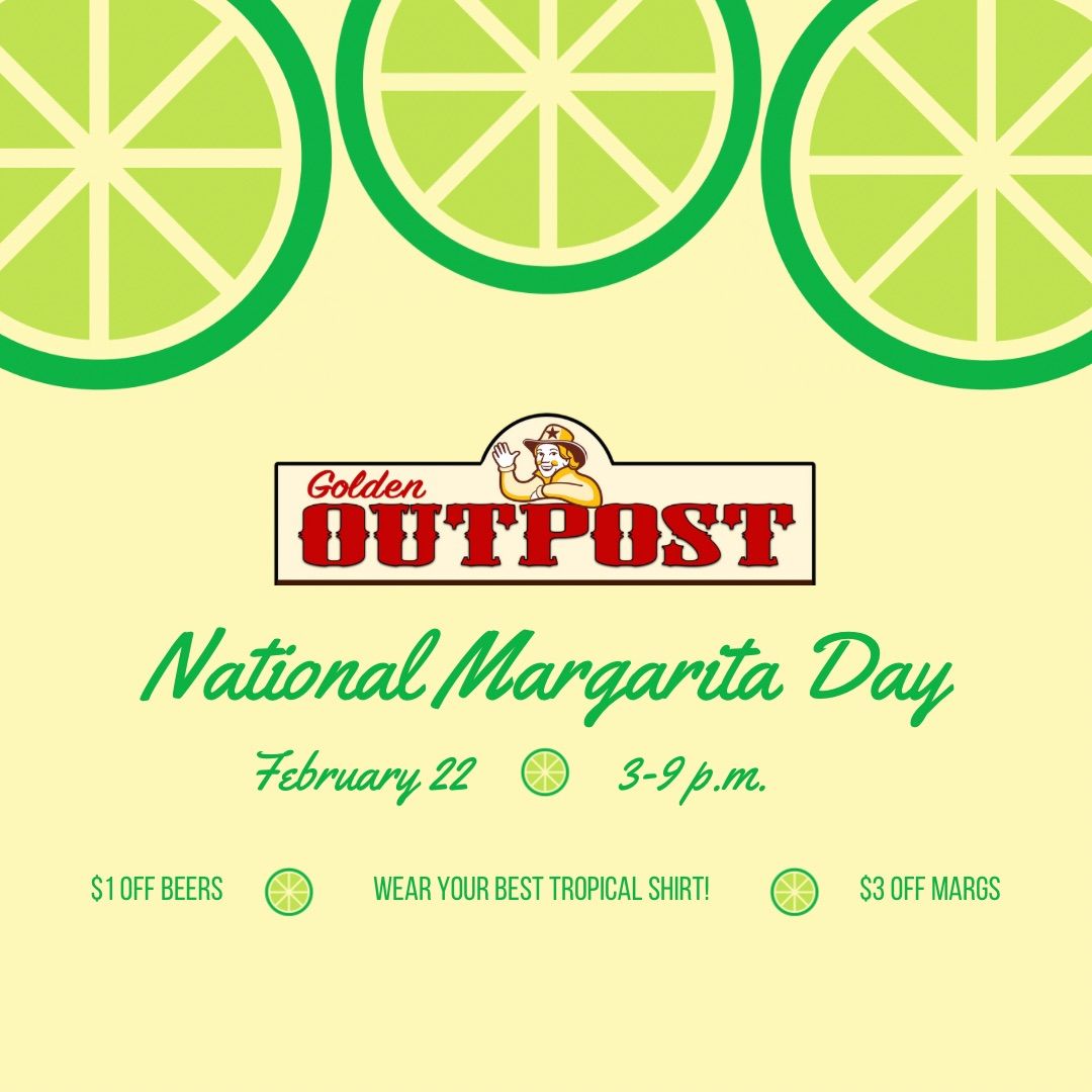 National Margarita Day at Golden Outpost