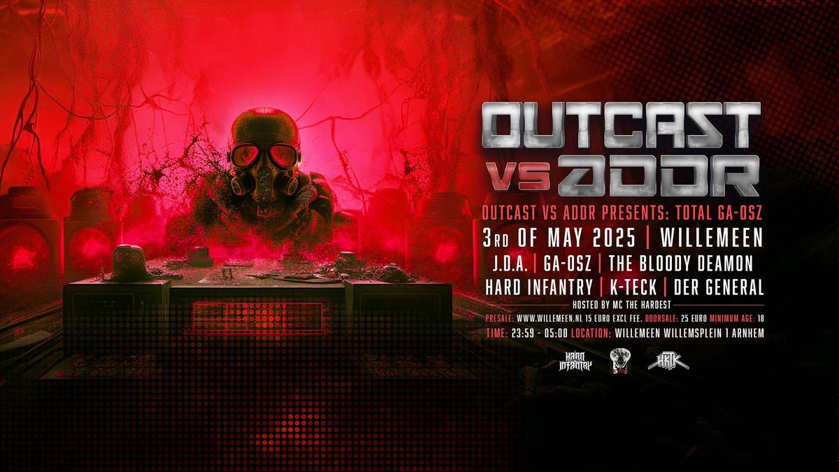 Outcast vs ADDR: Total Ga-osz w\/ J.D.A. \/Ga-osz\/The Bloody Deamon\/Hard Infantry\/K-Teck\/der General