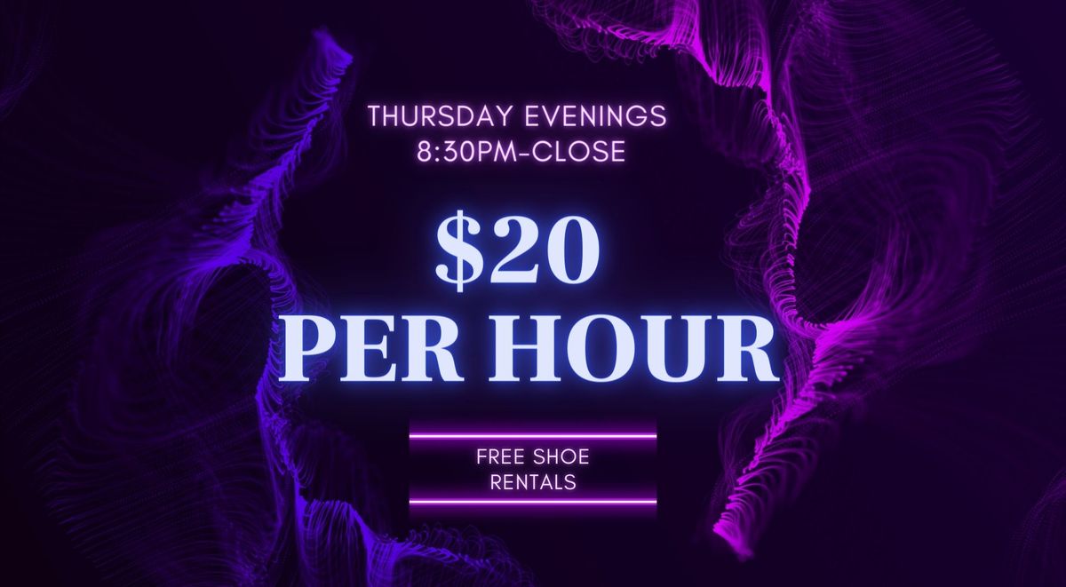 $20 per hour Thursday's Free shoes