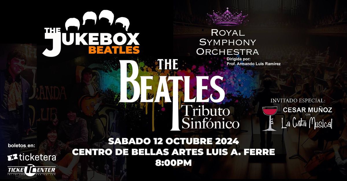 THE JUKEBOX BEATLES LIVE! Tributo Sinf\u00f3nico junto a la Royal Symphony Orchestra!! CBA San Juan