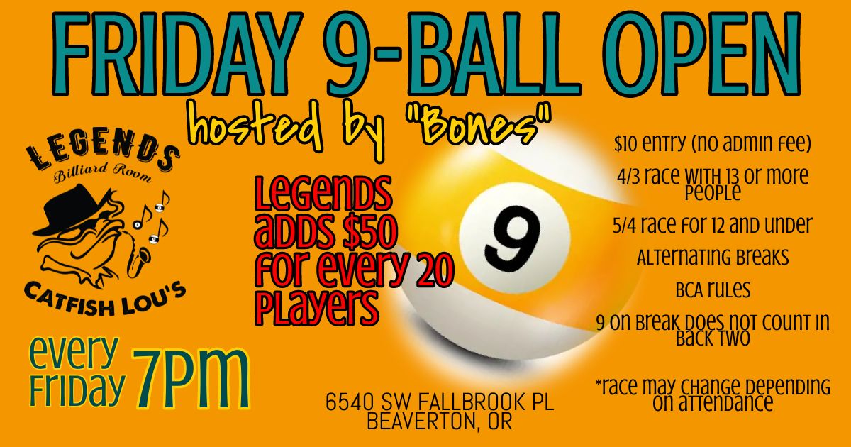 Friday 9-Ball Open hosted by "Bones"
