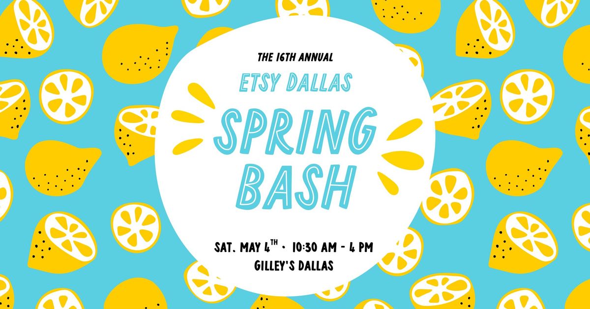 16th Annual Etsy Dallas Spring Bash